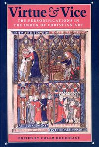 Cover image for Virtue and Vice: The Personifications in the Index of Christian Art