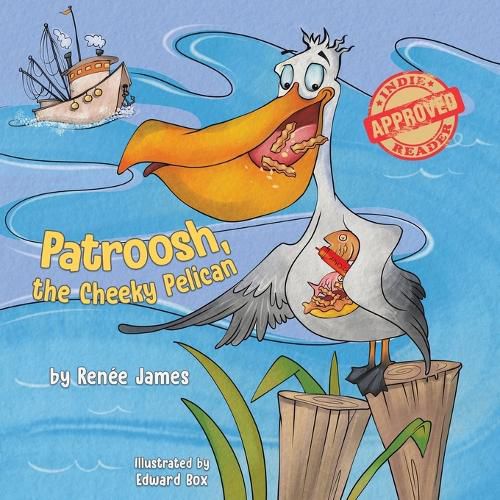 Patroosh, the Cheeky Pelican