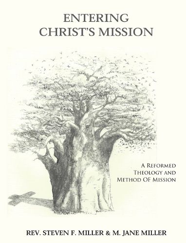 Cover image for Entering Christ's Mission - A Reformed Theology and Method of Missions