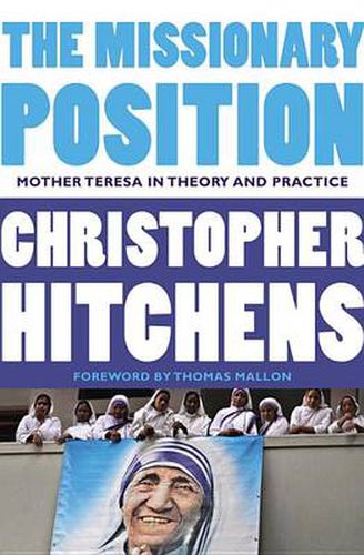 Cover image for The Missionary Position: Mother Teresa in Theory and Practice