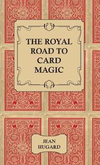 Cover image for The Royal Road to Card Magic