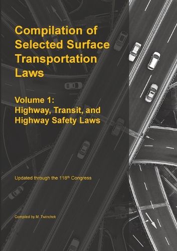 Cover image for Compilation of Selected Surface Transportation Laws Vol 1
