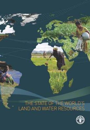 Cover image for The State of the World's Land and Water Resources for Food and Agriculture: Managing Systems at Risk