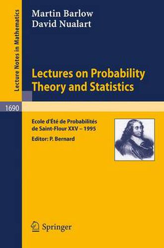 Cover image for Lectures on Probability Theory and Statistics: Ecole d'Ete de Probabilites de Saint-Flour XXV - 1995