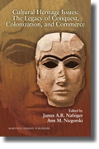 Cover image for Cultural Heritage Issues: The Legacy of Conquest, Colonization and Commerce