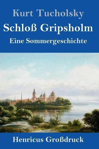 Schloss Gripsholm (Grossdruck): Eine Sommergeschichte