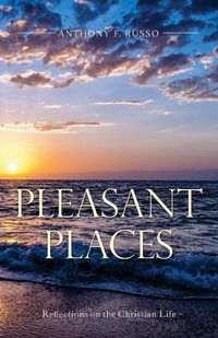 Cover image for Pleasant Places: Reflections on the Christian Life