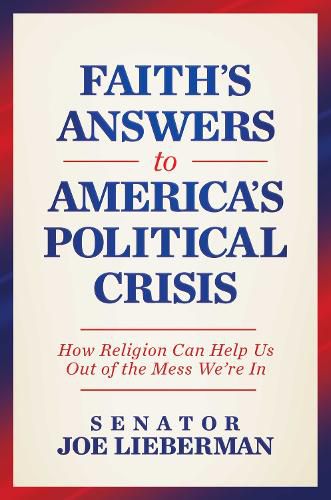 Faith's Answers to America's Political Crisis