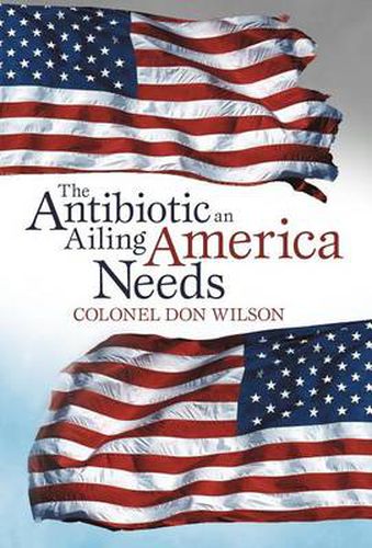 Cover image for The Antibiotic an Ailing America Needs