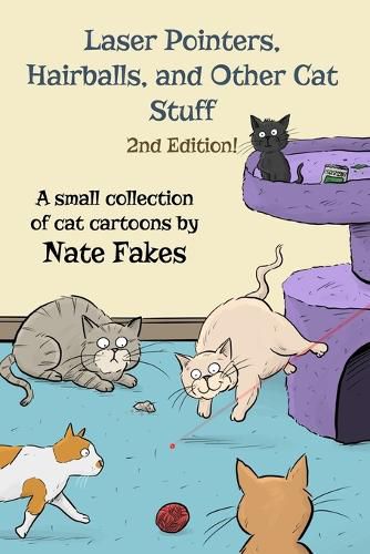Cover image for Laser Pointers, Hairballs, and Other Cat Stuff - 2nd Edition