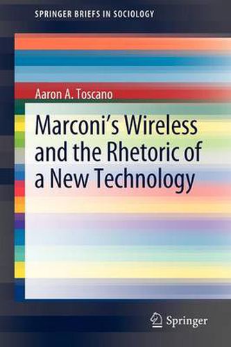 Cover image for Marconi's Wireless and the Rhetoric of a New Technology
