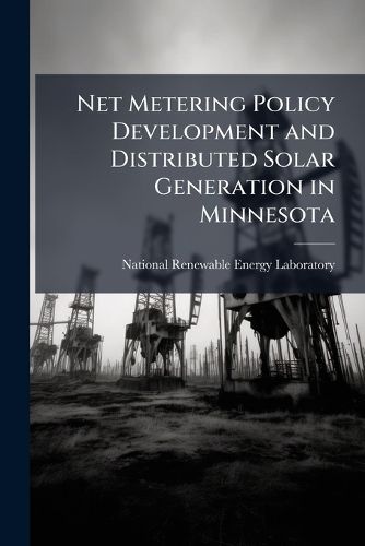 Cover image for Net Metering Policy Development and Distributed Solar Generation in Minnesota