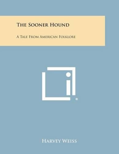 Cover image for The Sooner Hound: A Tale from American Folklore