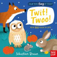 Cover image for Can You Say It Too? Twit! Twoo!