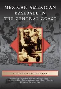 Cover image for Mexican American Baseball in the Central Coast