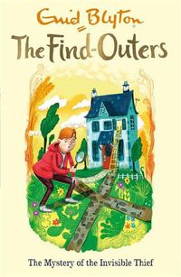 Cover image for The Find-Outers: The Mystery of the Invisible Thief: Book 8