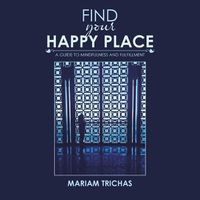 Cover image for Find Your Happy Place