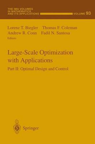 Large-Scale Optimization with Applications: Part II: Optimal Design and Control