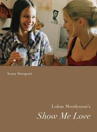 Cover image for Lukas Moodysson's Show Me Love