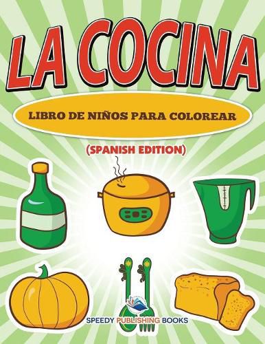 Cover image for La Cocina Libro De Ninos Para Colorear (Spanish Edition)