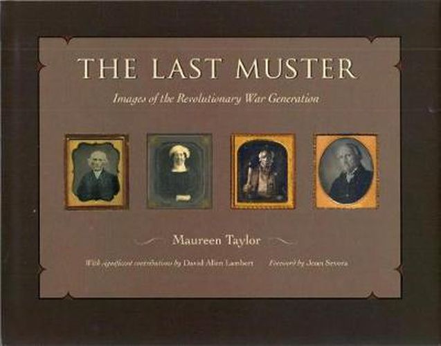 Cover image for The Last Muster: Images of the Revolutionary War Generation