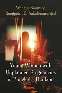 Cover image for Young Women with Unplanned Pregnancies in Bangkok, Thailand