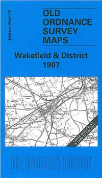 Cover image for Wakefield and District 1907: One Inch Sheet 078