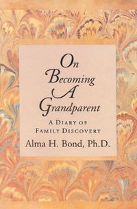 Cover image for On Becoming a Grandparent: A Diary of Family Discovery