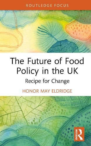 Cover image for The Future of Food Policy in the UK