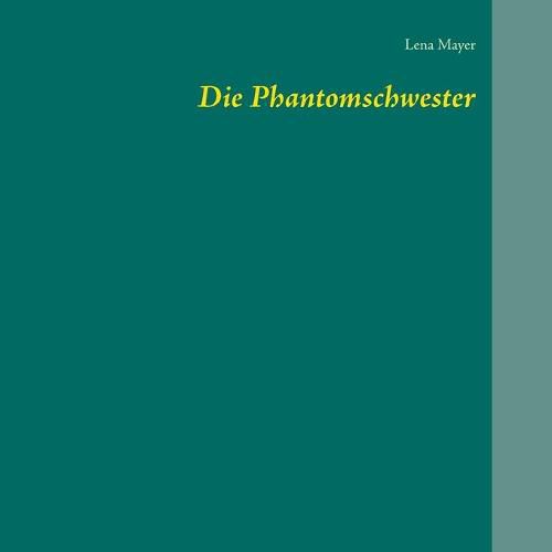 Cover image for Die Phantomschwester