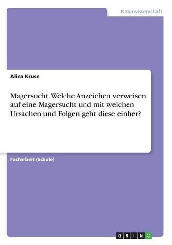 Cover image for Magersucht. Welche Anzeichen verweisen auf eine Magersucht und mit welchen Ursachen und Folgen geht diese einher?