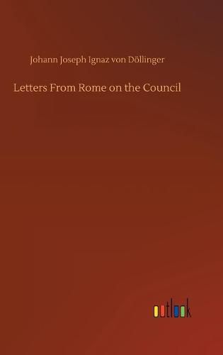 Cover image for Letters From Rome on the Council