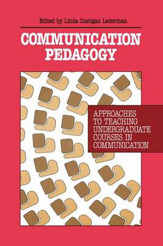 Cover image for Communication Pedagogy: Approaches to Teaching Undergraduate Courses in Communication