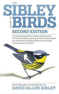 Cover image for The Sibley Guide to Birds, Second Edition