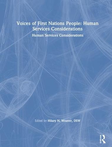 Cover image for Voices of First Nations People: Human Services Considerations: Human Services Considerations