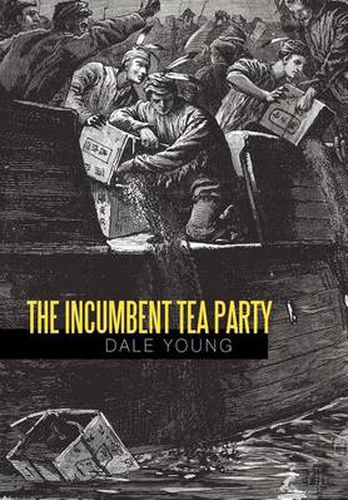 Cover image for The Incumbent Tea Party