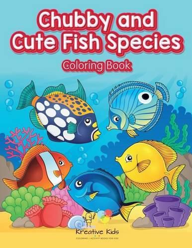 Cover image for Chubby and Cute Fish Species Coloring Book