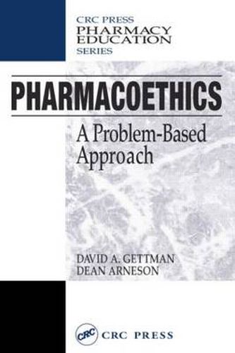 Cover image for Pharmacoethics: A Problem-Based Approach