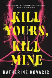 Cover image for Kill Yours, Kill Mine