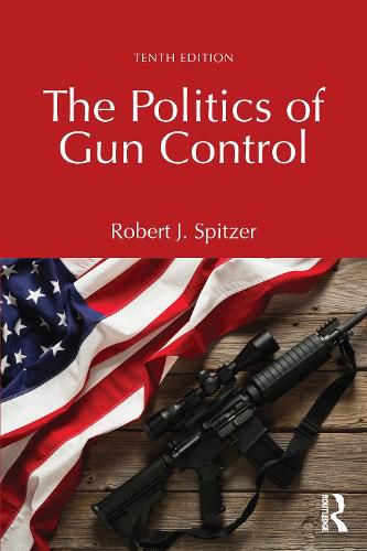 Cover image for The Politics of Gun Control