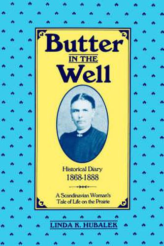 Cover image for Butter in the Well: A Scandinavian Woman's Tale of Life on the Prairie