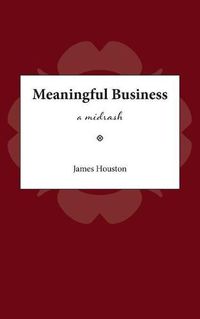 Cover image for Meaningful Business: A Midrash