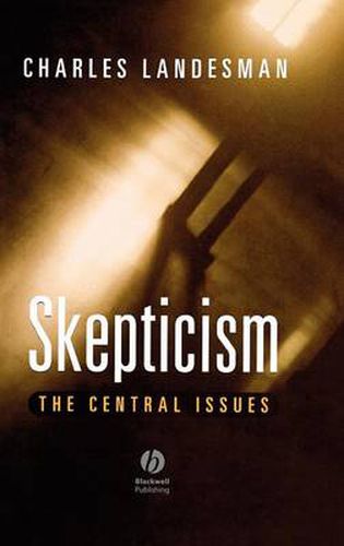 Cover image for Skepticism: The Central Issues