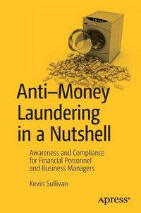 Cover image for Anti-Money Laundering in a Nutshell: Awareness and Compliance for Financial Personnel and Business Managers