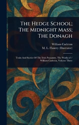 Cover image for The Hedge School; The Midnight Mass; The Donagh
