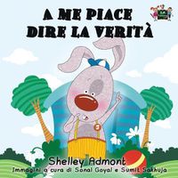 Cover image for A me piace dire la verita: I Love to Tell the Truth (Italian Edition)