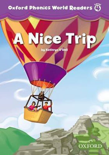 Cover image for Oxford Phonics World Readers: Level 4: A Nice Trip