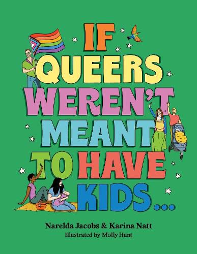 Cover image for If Queers Weren't Meant to Have Kids . . .