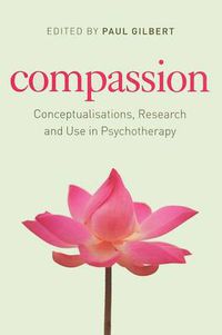 Cover image for Compassion: Conceptualisations, research and use in psychotherapy