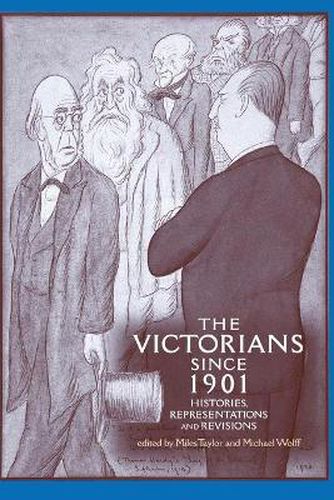 Cover image for The Victorians Since 1901: Histories, Representations and Revisions